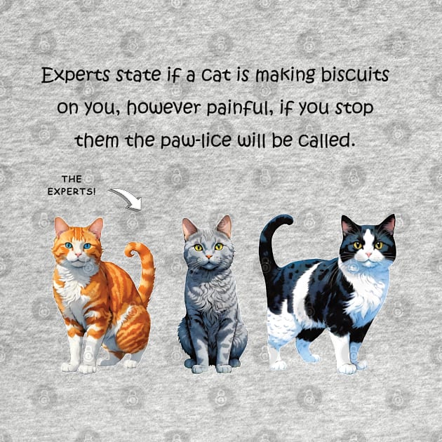 Experts state if a cat is making biscuits - funny watercolour cat design by DawnDesignsWordArt